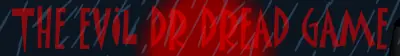 The Evil Dr Dread Game logo