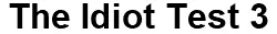 The Idiot Test 3 logo