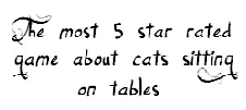 The most 5star rated game about cats sitting on tables logo