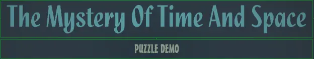 The Mystery of Time and Space: Puzzle Demo logo