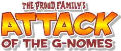 The Proud Family's Attack of the G-Nomes logo