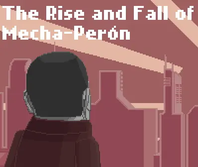 The Rise and Fall of Mecha-Peron logo