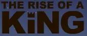 The Rise of a King logo