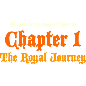 The Several Journeys of Reemus Chapter 1 - The Royal Journey logo