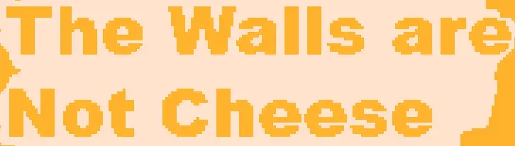 The Walls are Not Cheese logo