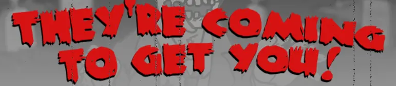 They're Coming To Get You logo