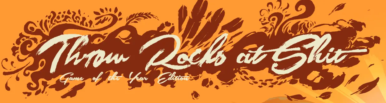 Throw Rocks at Shit: Game of the Year Edition logo