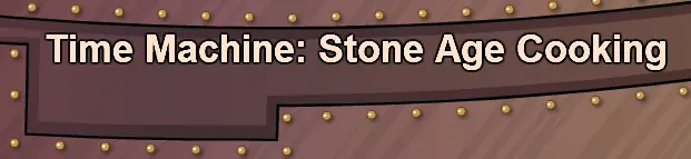 Time Machine: Stone Age Cooking logo