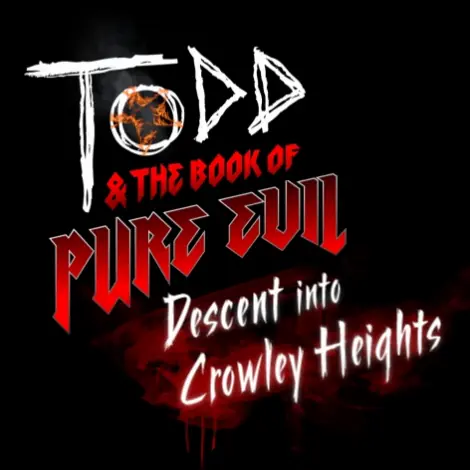 Todd & The Book Of Pure Evil: Descent into Crowley Heights logo