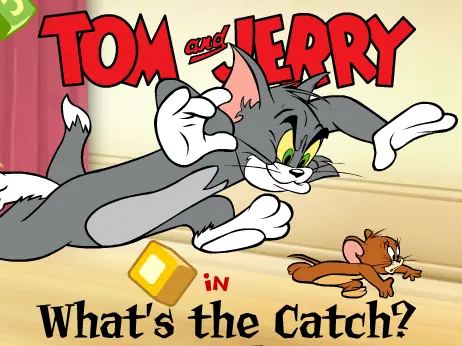 Tom and Jerry in What's the Catch? logo