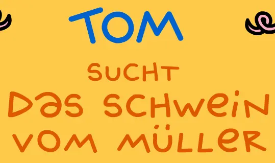 TOM sucht das Schwein vom Müller logo