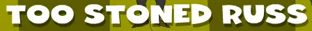 Too Stoned Russ logo