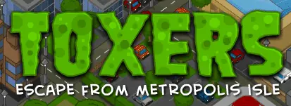 Toxers: Escape From Metropolis Isle logo
