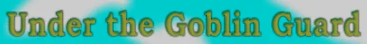 Under the Goblin Guard logo