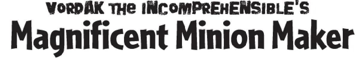 Vordak The Incomprehensible's Magnificent Minion Maker logo