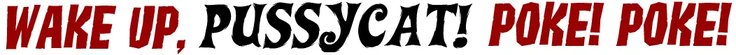 Wake Up, Pussycat! Poke! Poke! logo