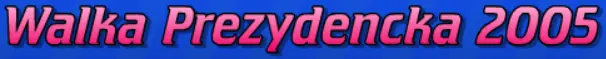 Walka Prezydencka 2005 logo
