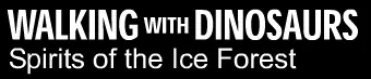 Walking With Dinosaurs: Spirits of the Ice Forest logo
