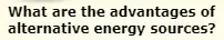What are the advantages of alternative energy sources? logo