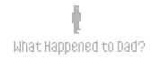 What Happened to Dad? logo