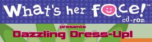 What's Her Face! CD-ROM Presents Dazzling Dress-Up! logo