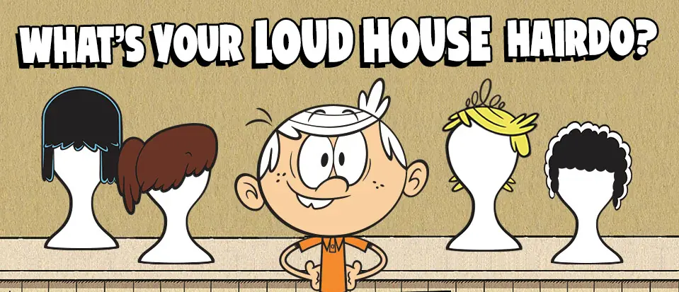 What's Your Loud House Hairdo? logo