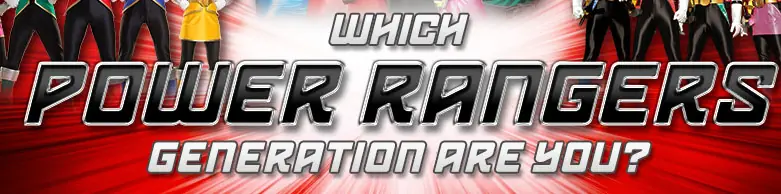 Which Power Rangers Generation Are You? logo