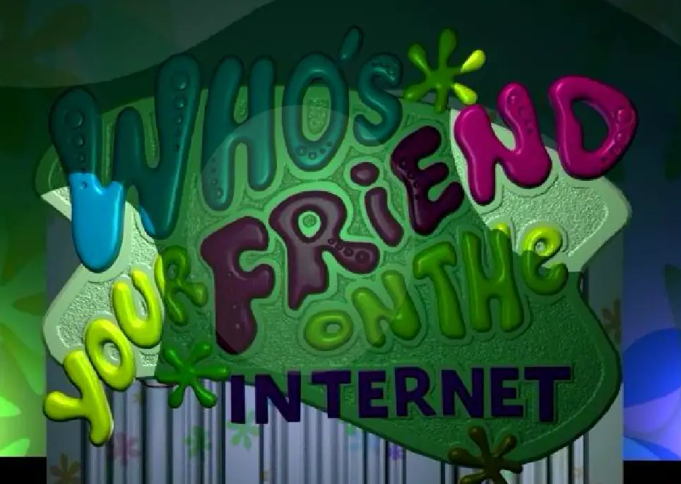 Who's Your Friend on the Internet? logo