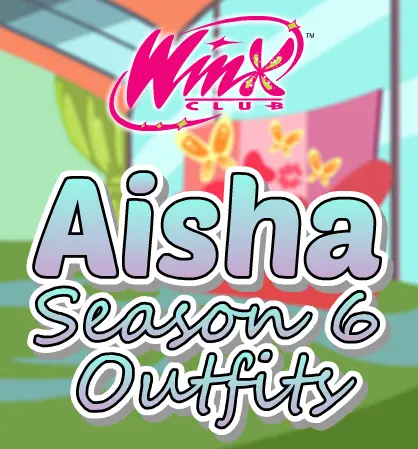 Winx Club: Aisha Season 6 Outfits logo