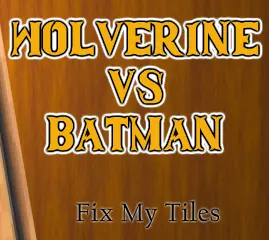 Wolverine vs Batman - Fix My Tiles logo