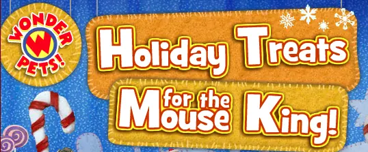 Wonder Pets! Holiday Treats for the Mouse King logo