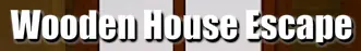 Wooden House Escape logo