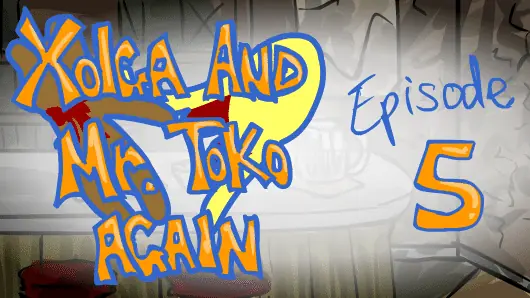 Xolga and Mr. Toko Again - Episode 5 logo