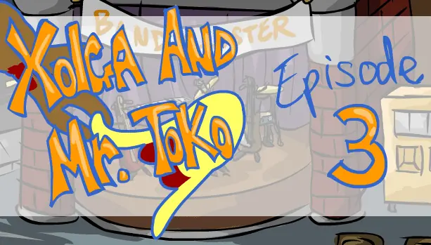 Xolga and Mr. Toko - Episode 3 logo