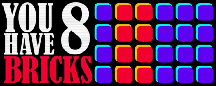 You Have 8 Bricks logo