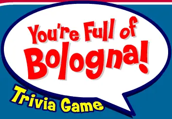 You're Full of Bologna! Trivia Game logo