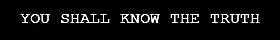 You Shall Know The Truth logo