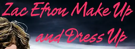 Zac Efron Make Up and Dress Up logo