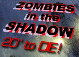 Zombies in the Shadow: 20 to Die! logo